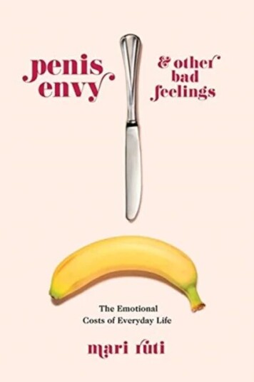Penis Envy And Other Bad Feelings Av Mari (Professor Of Critical Theory University Of Toronto St. George Campus) Ruti