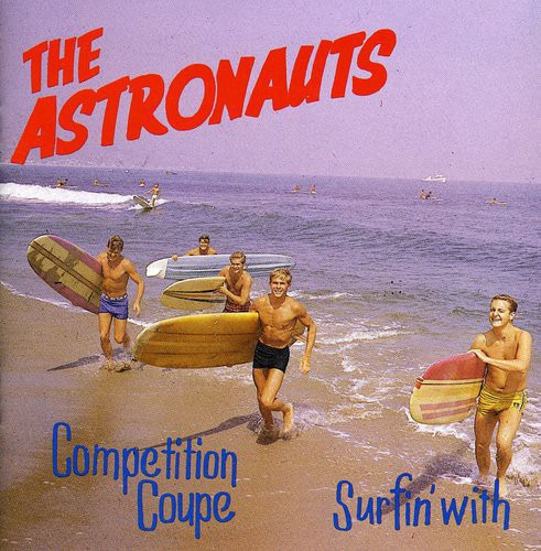 The Astronauts Surfin' With The Astronauts/Competition Coupe CD