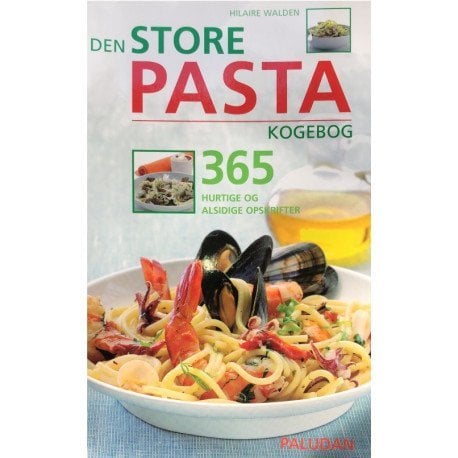 Den Store Pasta Kogebog | Hilaire Walden | Språk: Dansk