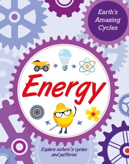 Earth'S Amazing Cycles: Energy Av Jillian Powell