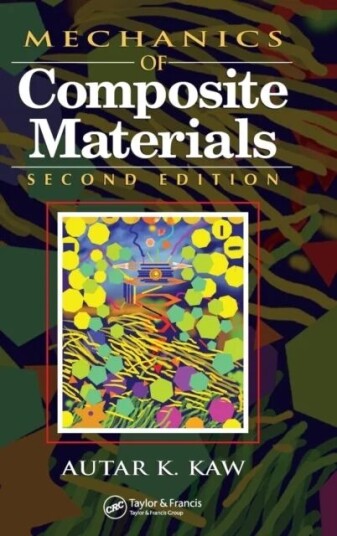 Mechanics Of Composite Materials Av Autar K. (University Of South Florida Tampa Usa) Kaw