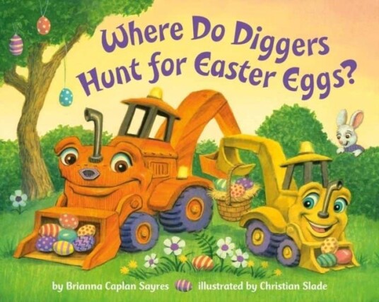 Where Do Diggers Hunt for Easter Eggs? Where Do Diggers Hunt for Easter Eggs?