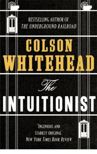 The Intuitionist Av Colson Whitehead