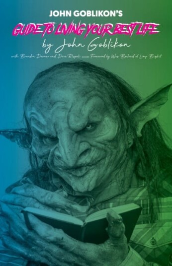 John Goblikon'S Guide To Living Your Best Life Av John Goblikon