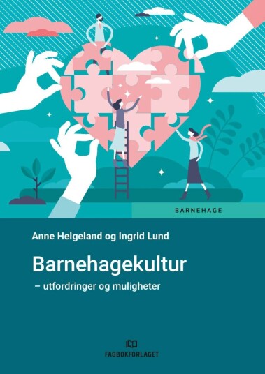 Barnehagekultur Av Anne Helgeland, Ingrid Lund