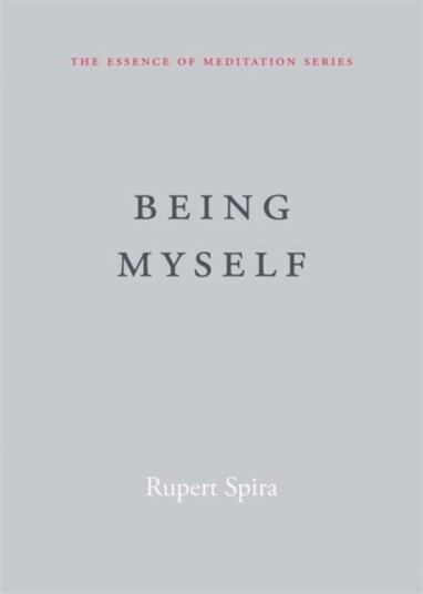 Being Myself Av Rupert Spira