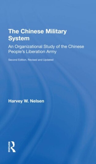 The Chinese Military System Av Harvey W Nelsen The Chinese Military System Av Harvey W Nelsen