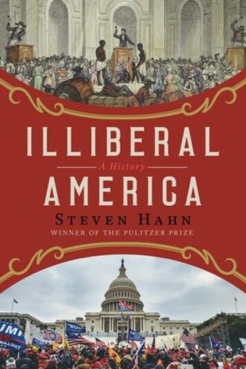 Illiberal America - A History
