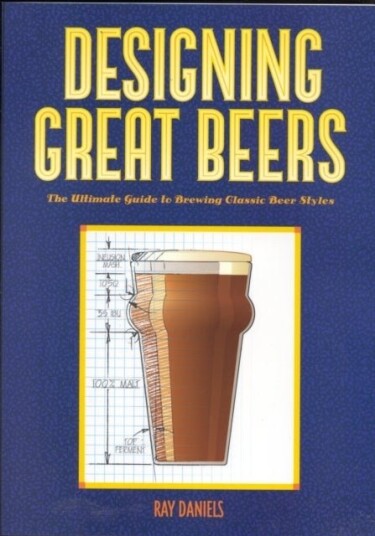 Designing Great Beers Av Ray Daniels Designing Great Beers Av Ray Daniels