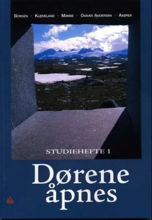 Dørene Åpnes Av Bente Aabrek, Reidun Oanæs Andersen, Elisabeth Borgen, Erling Kleiveland, Gerd Manne Dørene Åpnes Av Bente Aabrek, Reidun Oanæs Andersen, Elisabeth Borgen, Erling Kleiveland, Gerd Manne