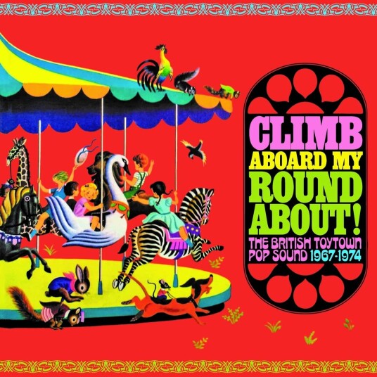 Diverse Rock  Climb Aboard My Roundabout! The British Toytown Sound 19671974  CD