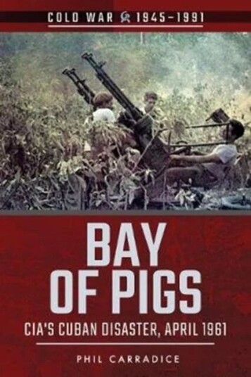 Bay Of Pigs Av Phil Carradice Bay Of Pigs Av Phil Carradice