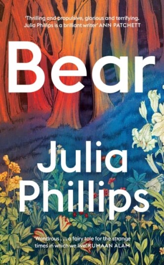 Bear  ‘A brilliant writer’ Ann Patchett