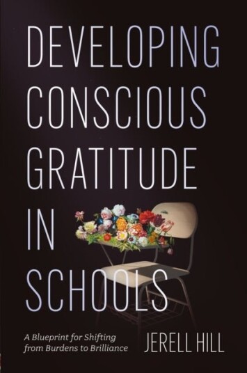 Developing Conscious Gratitude in Schools Developing Conscious Gratitude in Schools