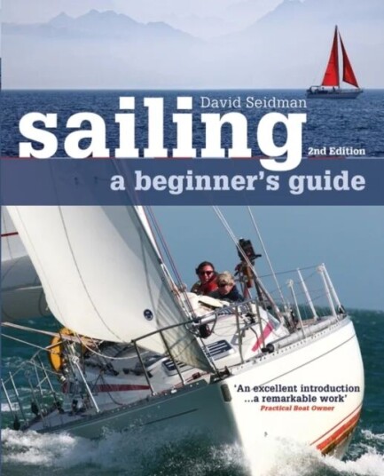 Sailing: A Beginner'S Guide Av David Seidman