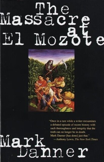 The Massacre At El Mozote Av Mark Danner