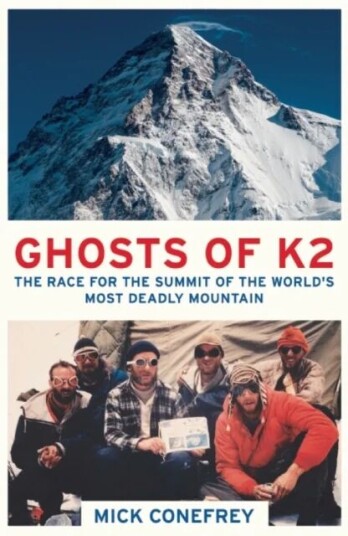Ghosts Of K2 Av Mick Conefrey Ghosts Of K2 Av Mick Conefrey