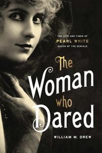 The Woman Who Dared Av William M. Drew