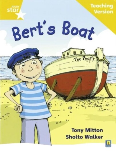 Rigby Star Phonic Guided Reading Yellow Level: Bert'S Boat Teaching Version Rigby Star Phonic Guided Reading Yellow Level: Bert'S Boat Teaching Version