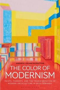 The Color Of Modernism Av Deborah (University Of Sydney Australia) Ascher Barnstone