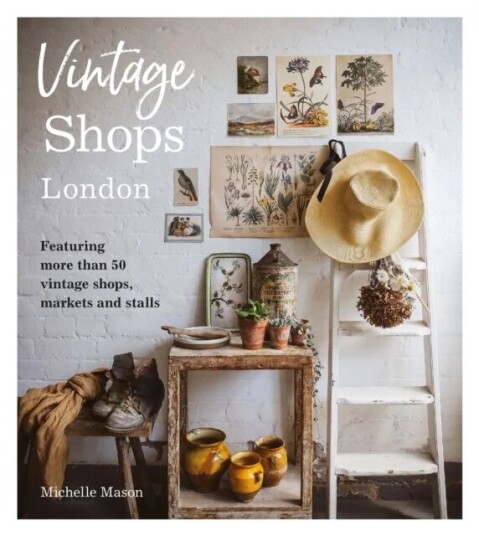 Vintage Shops London Av Michelle Mason