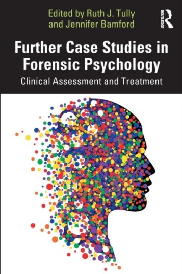 Further Case Studies In Forensic Psychology