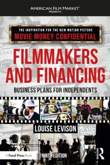 Filmmakers And Financing Av Louise (President Business Strategies Sherman Oaks Ca Usa) Levison