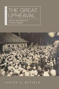 The Great Upheaval Av Judith A. Byfield
