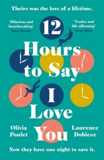 12 Hours To Say I Love You Av Olivia Poulet, Laurence Dobiesz