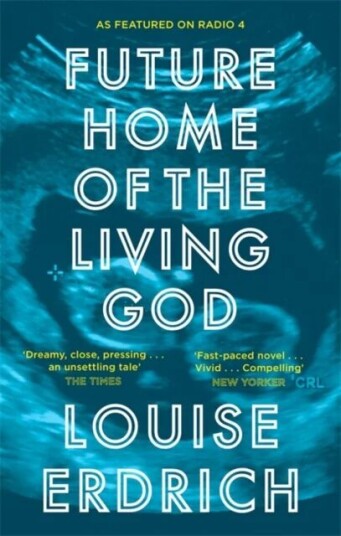 Future Home Of The Living God Av Louise Erdrich
