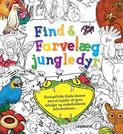 Fargelegg Og Lær Om Jungeldyr | Stella Maidment | Språk: Dansk