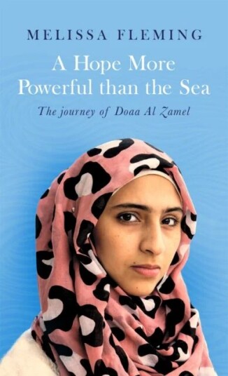 A Hope More Powerful Than The Sea Av Melissa Fleming