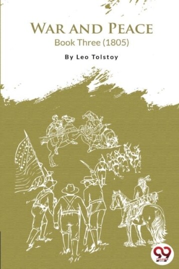 War and Peace Book 3 War and Peace Book 3