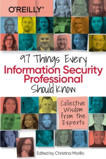97 Things Every Information Security Professional Should Know Av Christina Morillo
