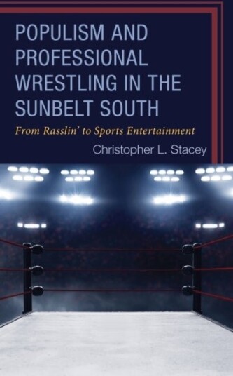 Populism and Professional Wrestling in the Sunbelt South