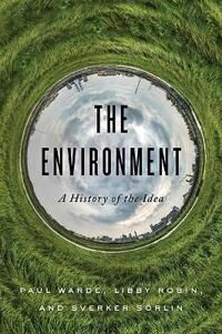 The Environment Av Paul Warde, Libby Robin, Sverker Soerlin The Environment Av Paul Warde, Libby Robin, Sverker Soerlin