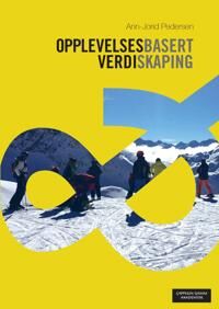 Opplevelsesbasert Verdiskaping Av Ann-Jorid Pedersen