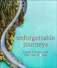 Unforgettable Journeys Av Dk Eyewitness