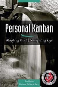 Barry Tonianne DeMaria Personal Kanban: Mapping Work - Navigating Life
