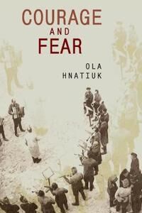 Hnatiuk Ola Courage and Fear Hnatiuk Ola Courage and Fear