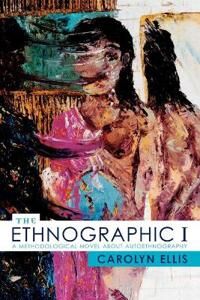 The Ethnographic I Av Carolyn Ellis The Ethnographic I Av Carolyn Ellis