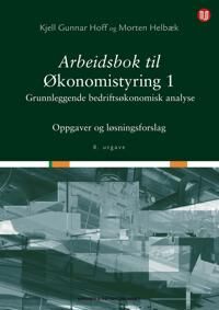 Arbeidsbok Til Økonomistyring 1 Av Morten Helbæk, Kjell Gunnar Hoff