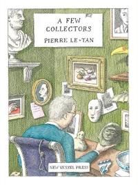A Few Collectors Av Pierre Le Tan