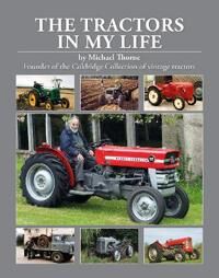 The Tractors In My Life Av Michael Thorne