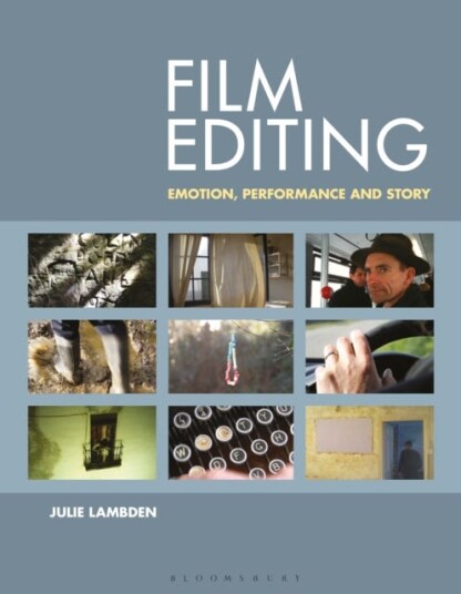 Film Editing Av Julie (Senior Lecturer And Associate Lecturer Westminster University Uk) Lambden