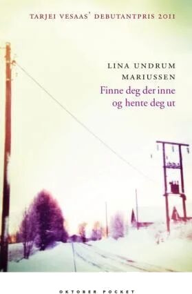 Finne Deg Der Inne Og Hente Deg Ut Av Lina Undrum Mariussen