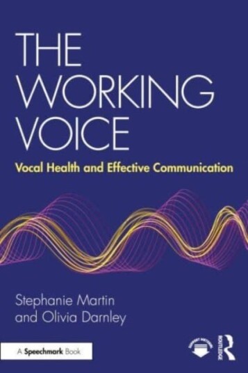 The Working Voice Vocal Health and Effective Communication