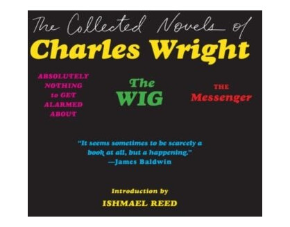 The Collected Novels of Charles Wright