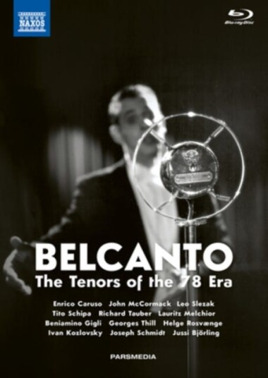 Bel Canto: The Tenors Of The '78 Era Bel Canto: The Tenors Of The '78 Era