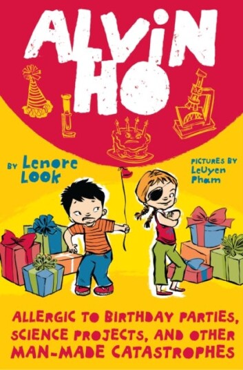 Alvin Ho: Allergic To Birthday Parties, Science Projects, And Other Man-Made Catastrophes Av Lenore Look